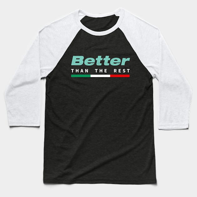 Better Than The Rest (Bianchi) Baseball T-Shirt by nutandboltdesign